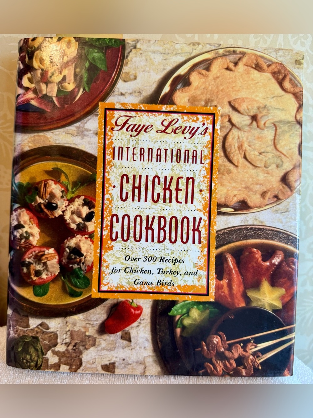 Faye Levy’s International Chicken Cookbook 1992 First Printing Hardcover